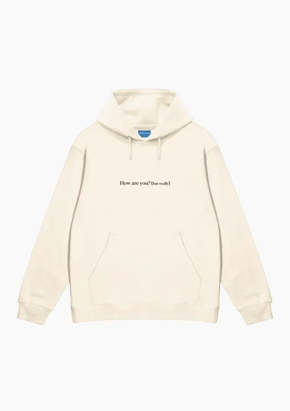 How are you (but really) Hoodie made by Seek Discomfort