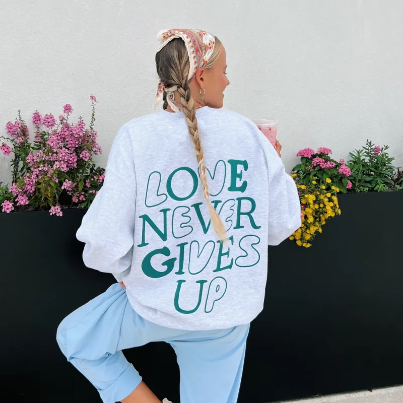 LIMITED! | "LOVE NEVER GIVES UP" CREWNECK | ASH sold by He Would Love First