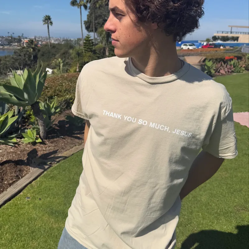 NEW EXCLUSIVE | "THANK YOU SO MUCH JESUS" TEE | SAND sold by He Would Love First