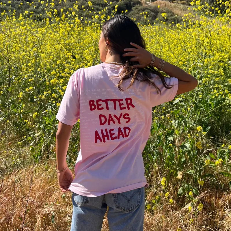 NEW! | "BETTER DAYS AHEAD" TEE | PINK sold by He Would Love First