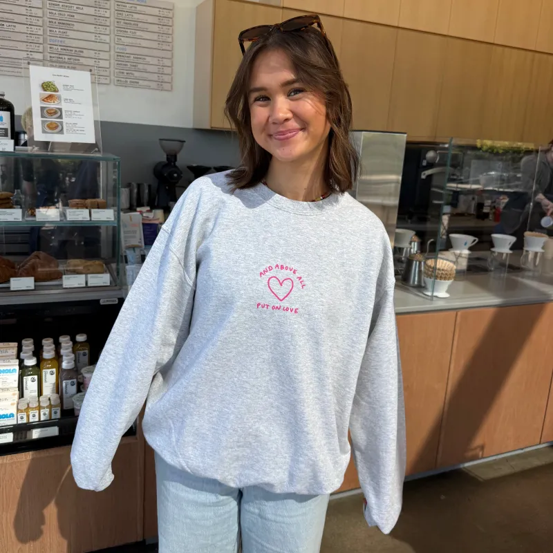 NEW! | "PUT ON LOVE" CREWNECK made by He Would Love First