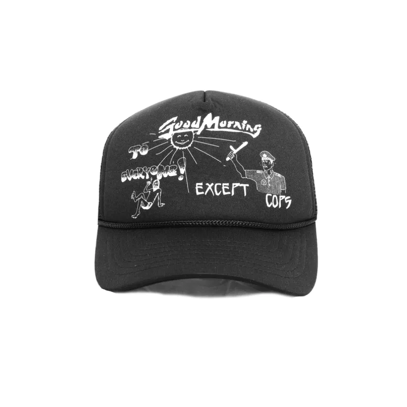 Good Morning Except Cops Trucker Cap Black made by Junglesjungles