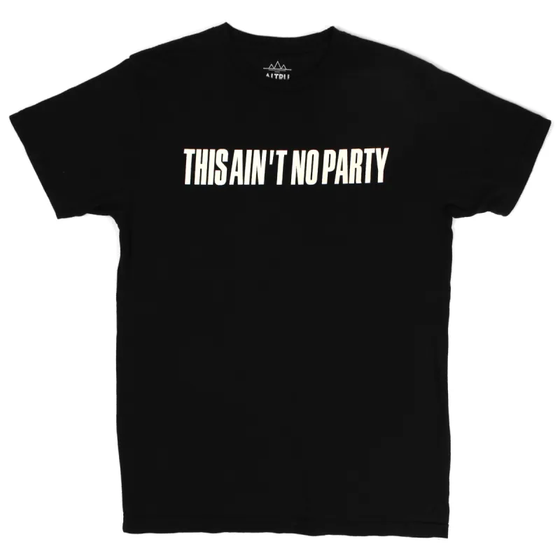 Ain't No Party by Altru Apparel sold by Altru