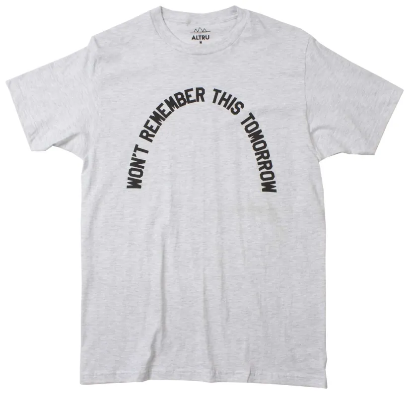 Won't Remember This Heather Grey Tee by Altru Apparel sold by Altru