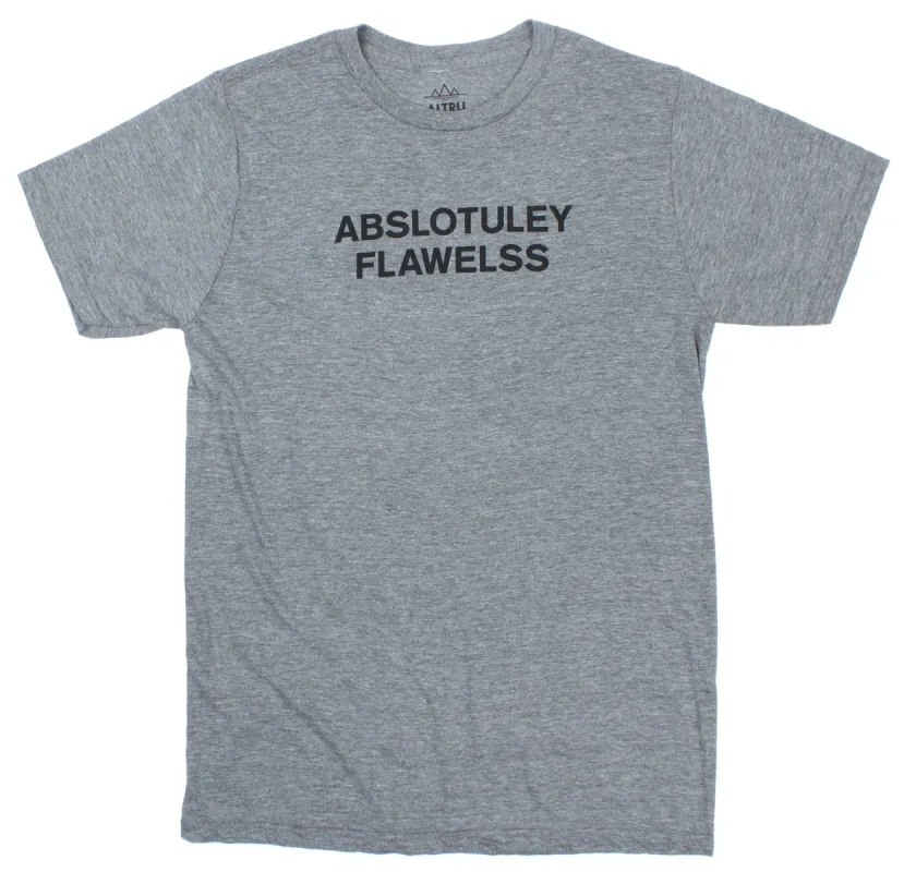 Abslotuley Flawelss Mens Graphic Tee (It's spelled wrong...get it?) sold by Altru