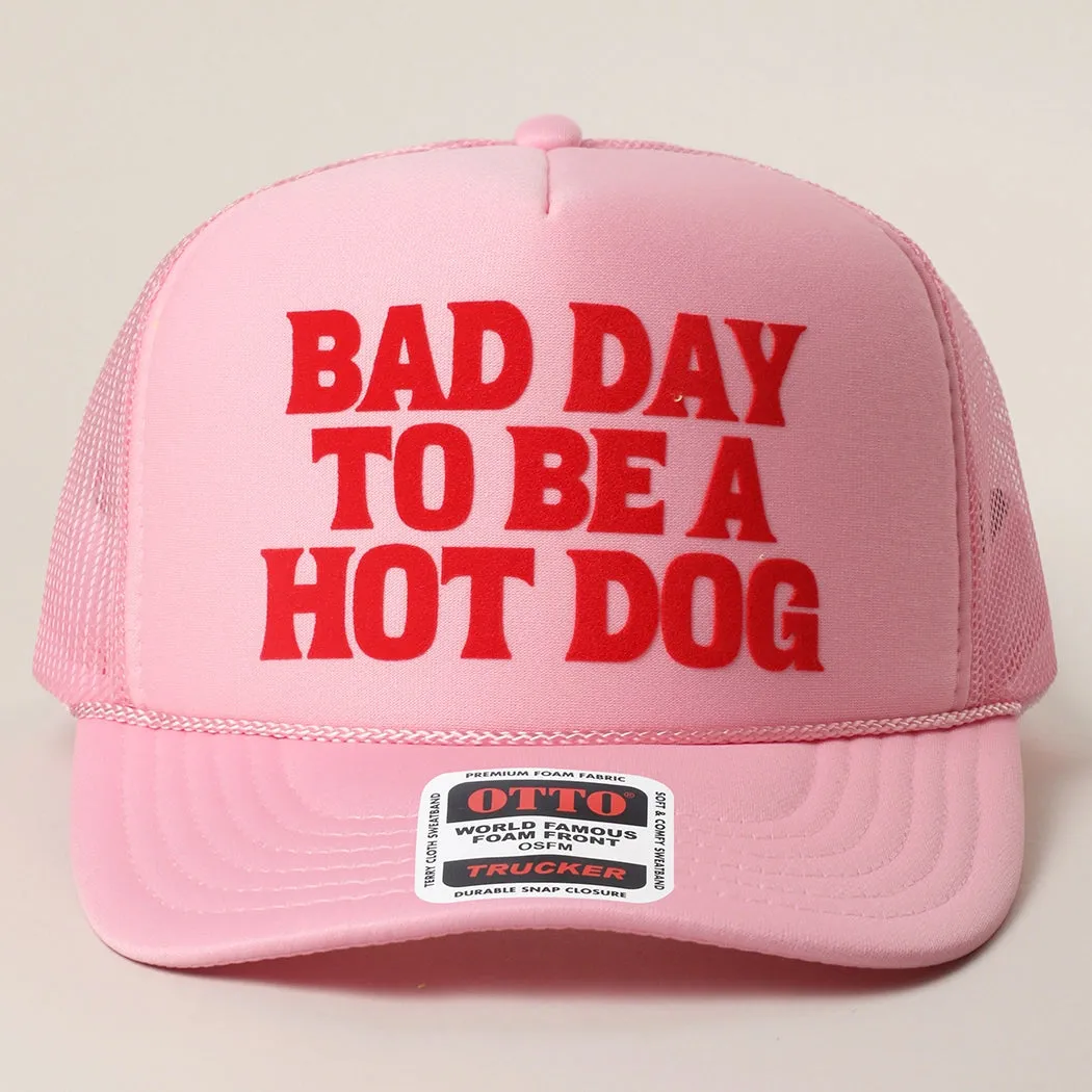 Bad Day To Be A Hotdog Mesh Back Foam Trucker Hat sold by Amazing Lace
