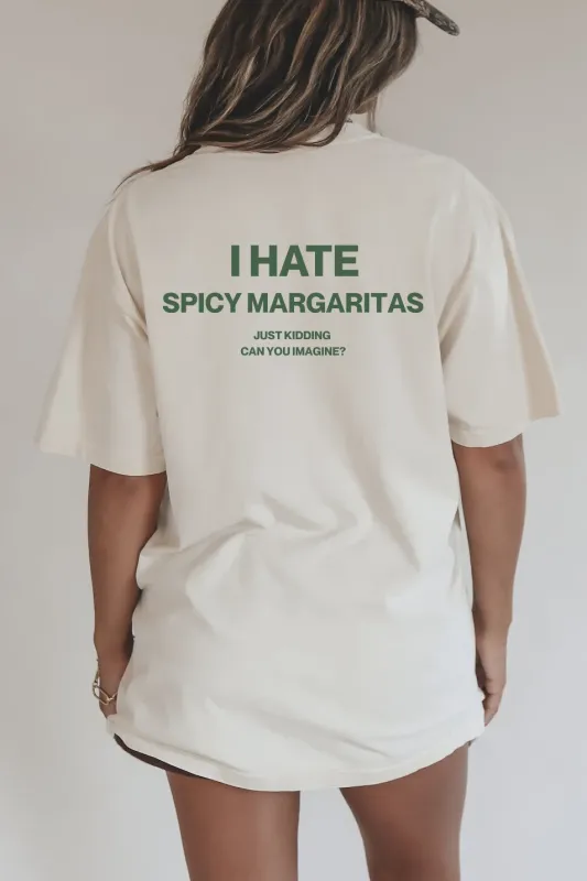 I Hate Spicy Margaritas Comfort Colors Unisex Tee sold by Amazing Lace