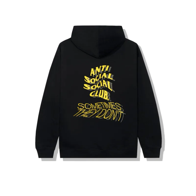 Sometimes They Don't Hoodie made by Anti Social Social Club