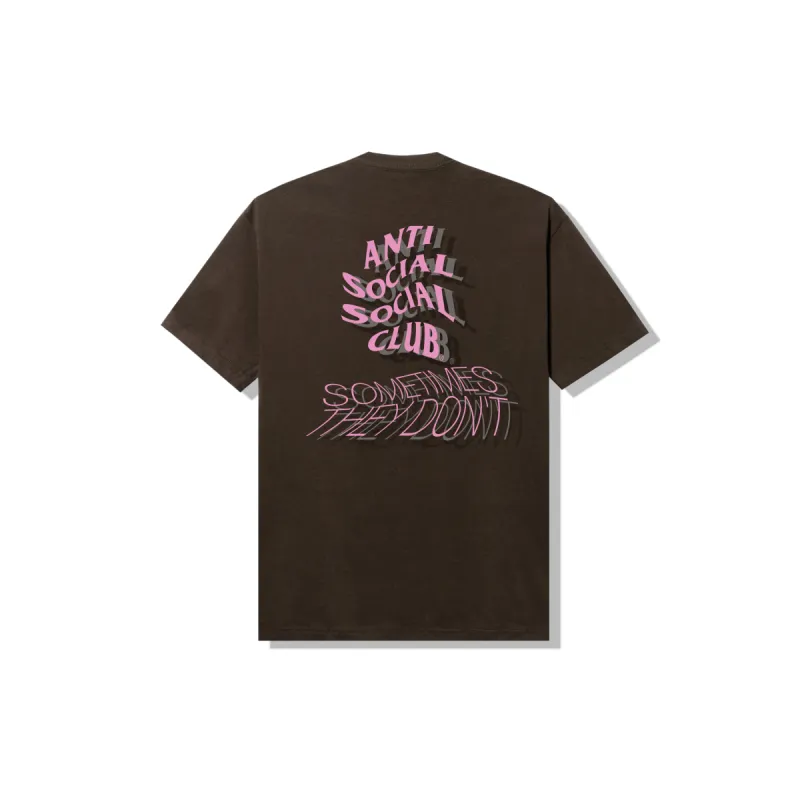 Sometimes They Don't Brown Tee sold by Anti Social Social Club