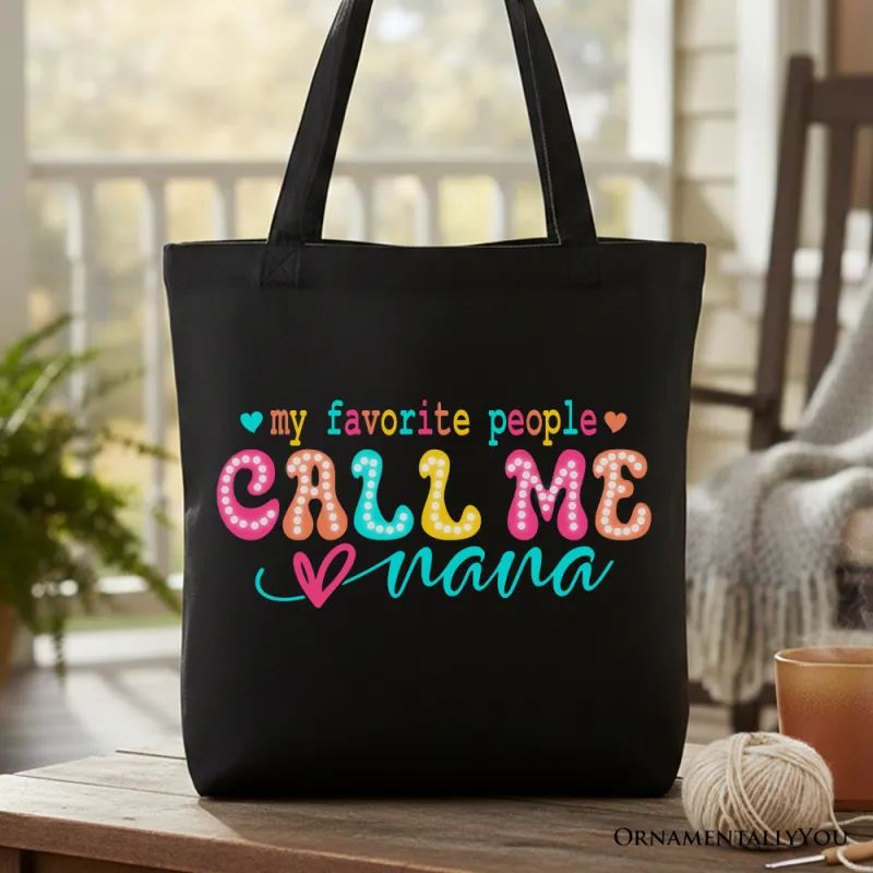 My Favorite People Call Me Nana Canvas Tote Bag sold by Ashley Stewart