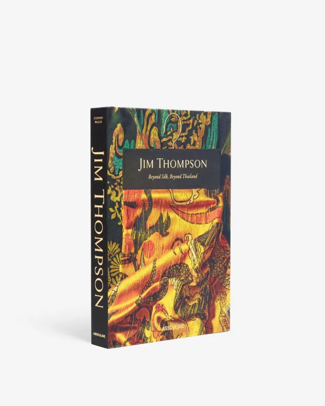 Jim Thompson: Beyond Silk, Beyond Thailand sold by Assouline