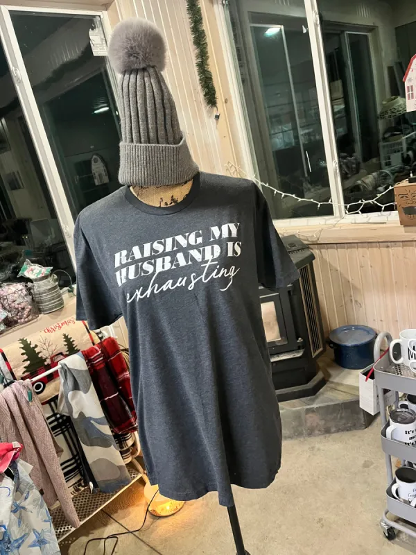 Raising My Husband is Exhausting sold by Back2Basics