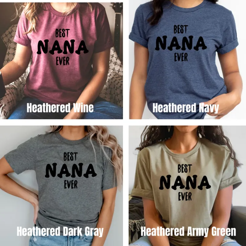 Best Nana Ever - Ink Deposited - Graphic Tee made by Warehouse