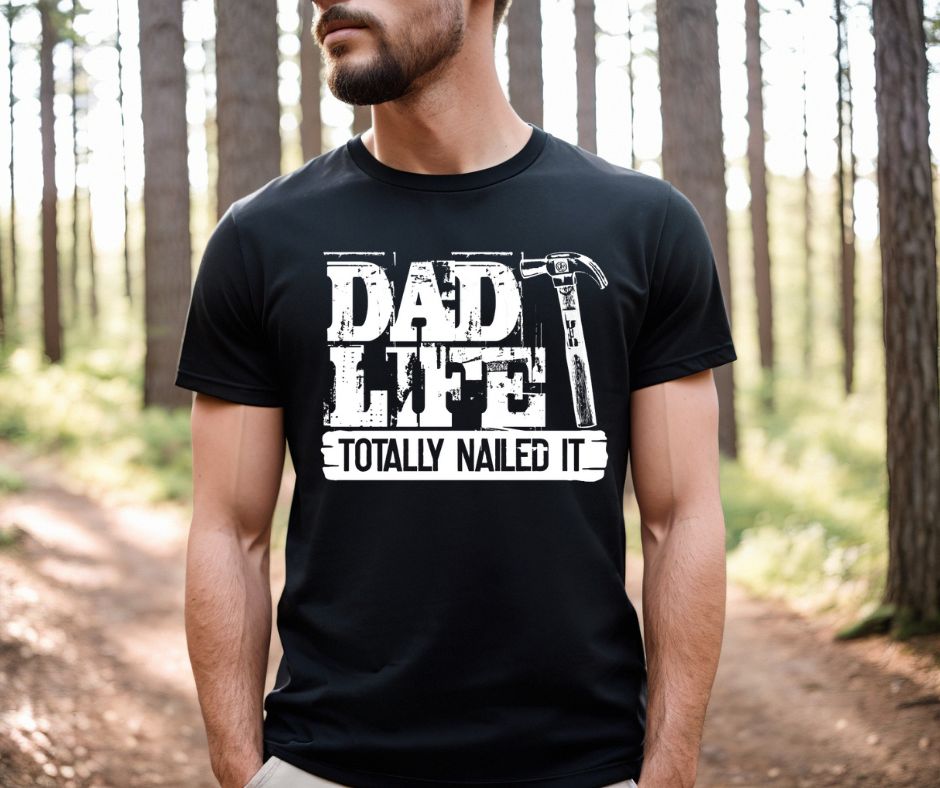 Dad Life - Nailed it Graphic T (S-3XL) sold by Back2Basics