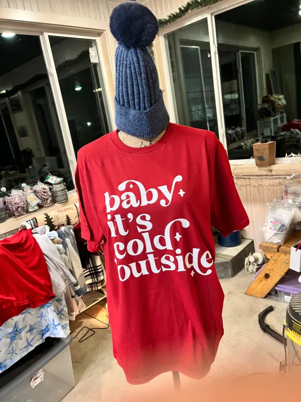 Baby It's Cold Outside Short Sleeve Tee sold by Back2Basics