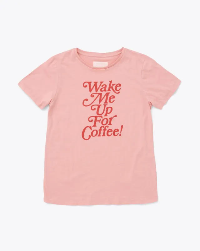 Wake Me Up for Coffee Tee sold by ban.do