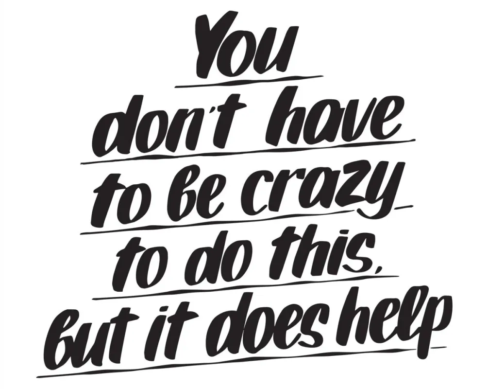 YOU DON'T HAVE TO BE CRAZY TO DO THIS sold by Baron Von Fancy
