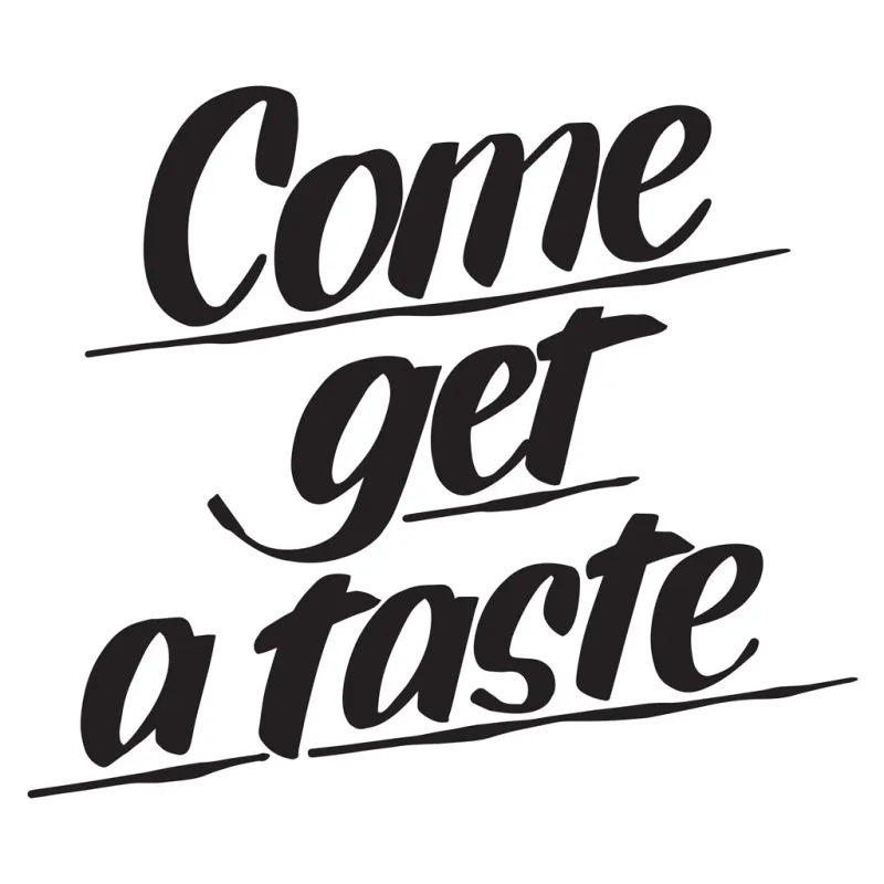 COME GET A TASTE sold by Baron Von Fancy