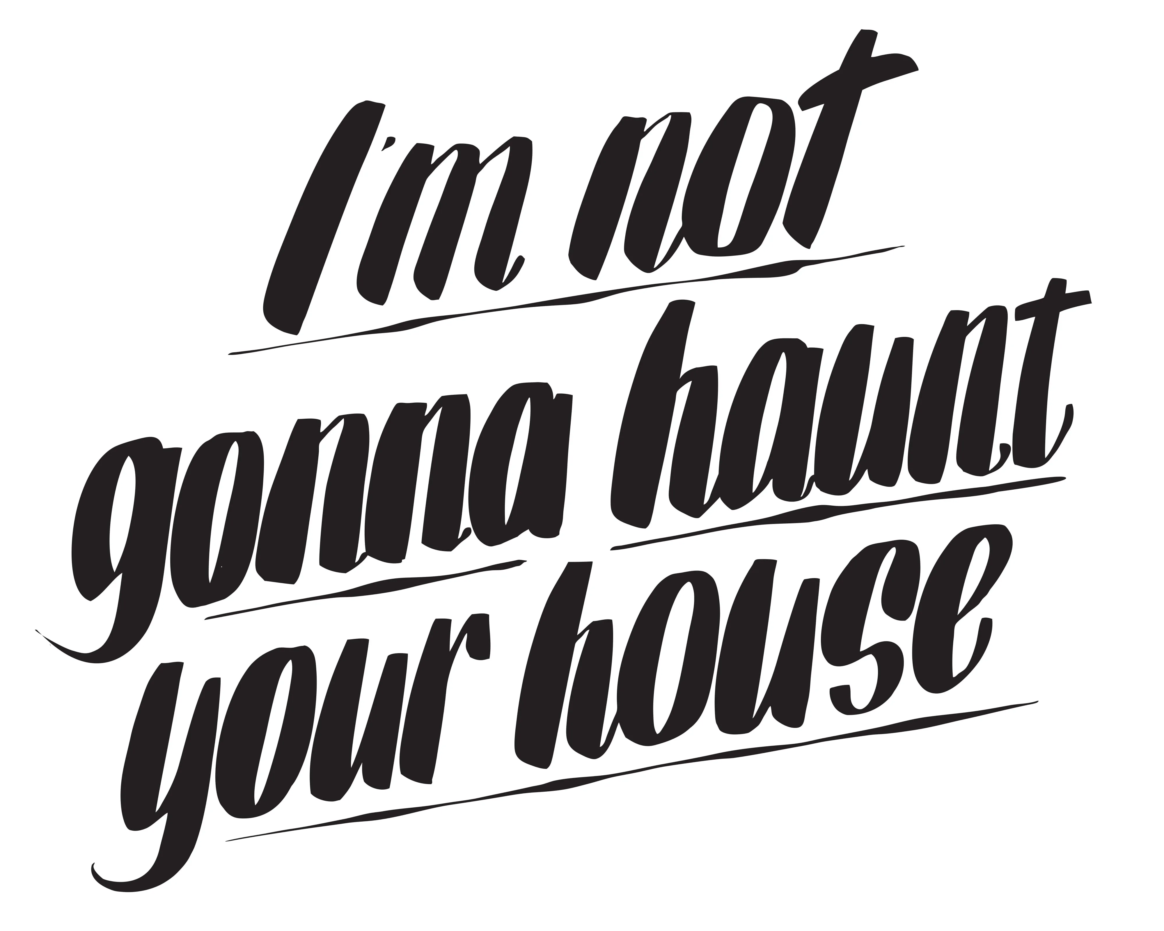 I'M NOT GONNA HAUNT YOUR HOUSE sold by Baron Von Fancy