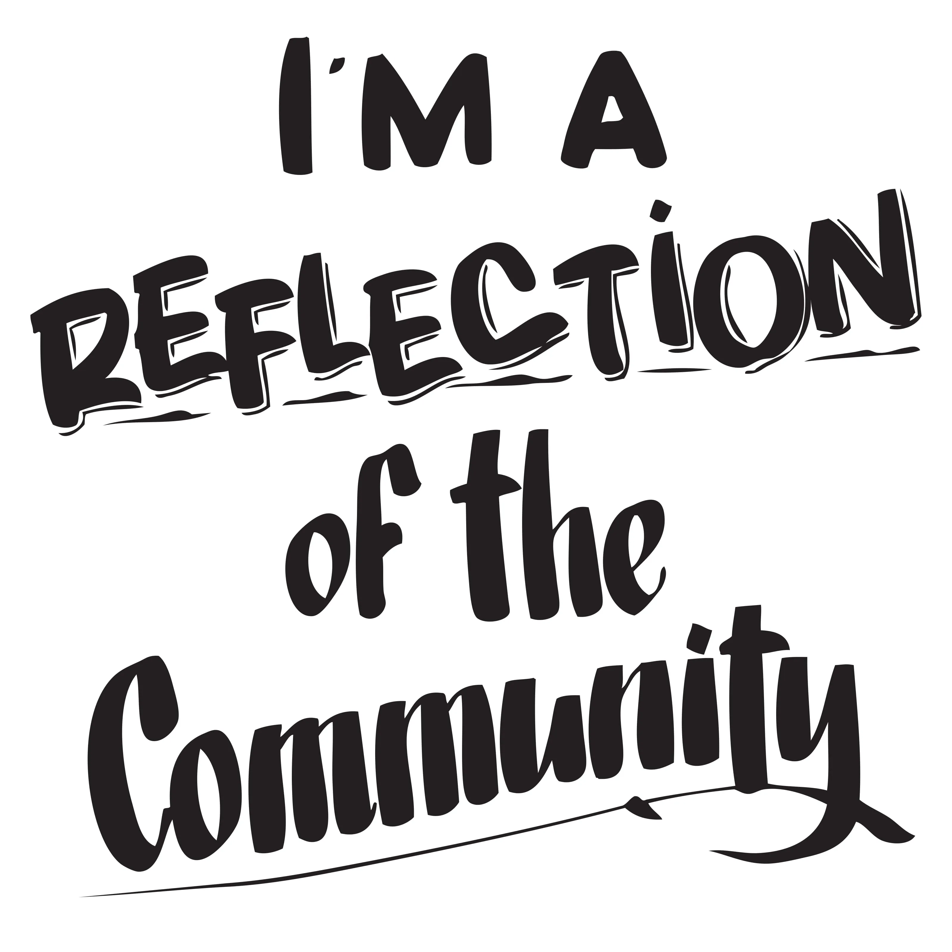 I'M A REFLECTION OF THE COMMUNITY sold by Baron Von Fancy
