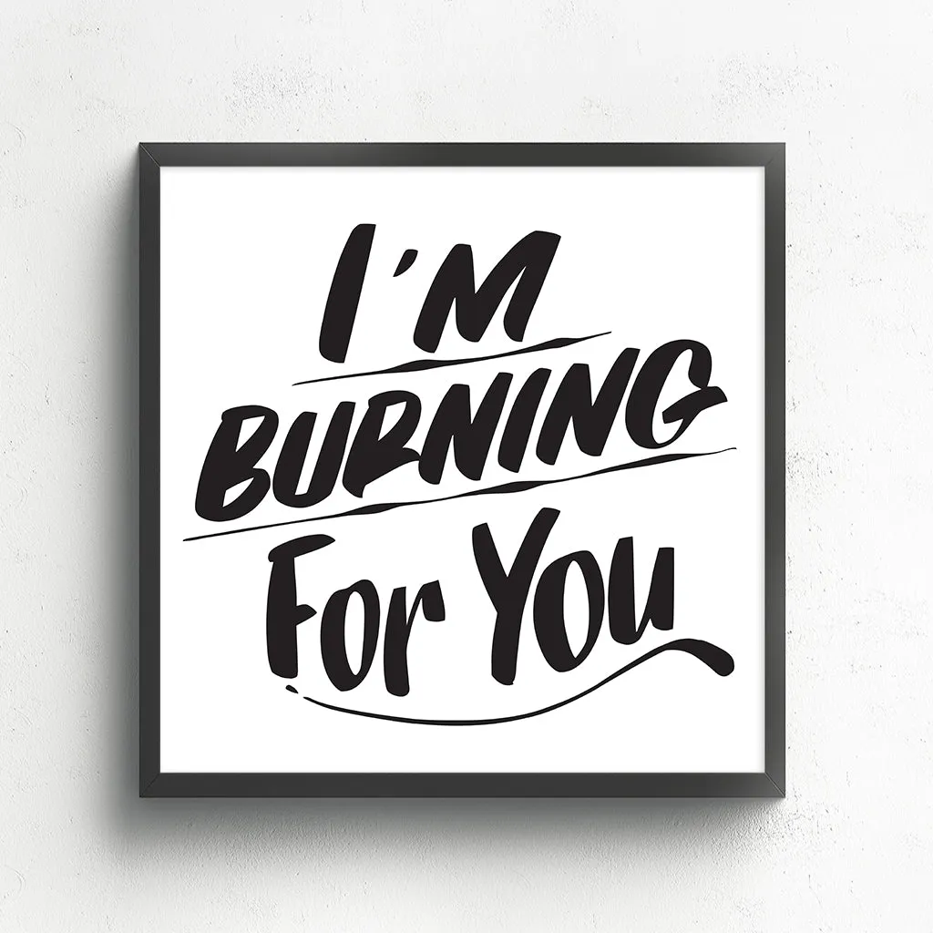 I'M BURNING FOR YOU sold by Baron Von Fancy product image thumbnail 2
