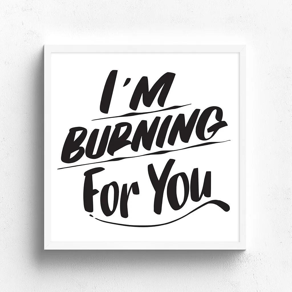 I'M BURNING FOR YOU sold by Baron Von Fancy product image thumbnail 3