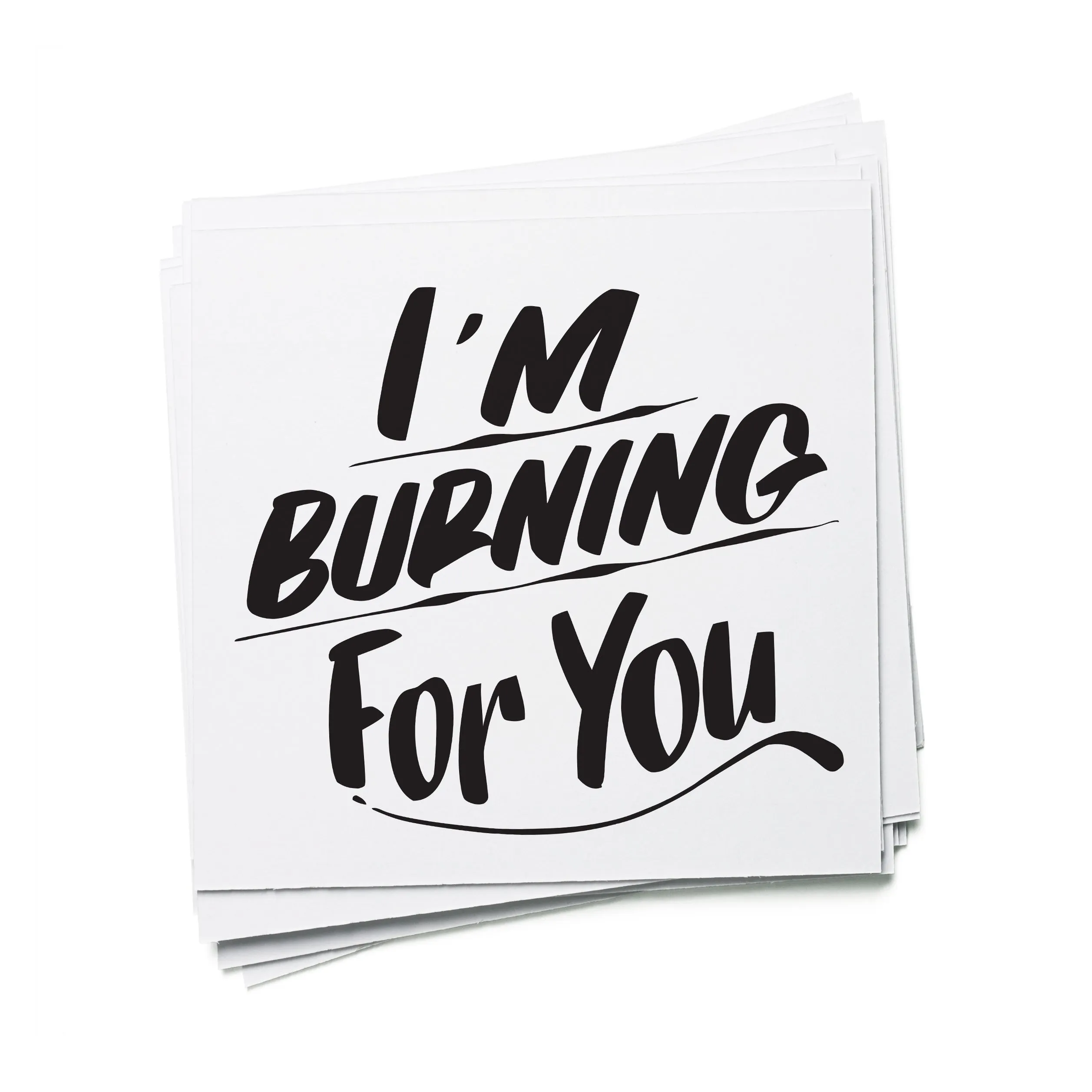I'M BURNING FOR YOU sold by Baron Von Fancy product image thumbnail 4