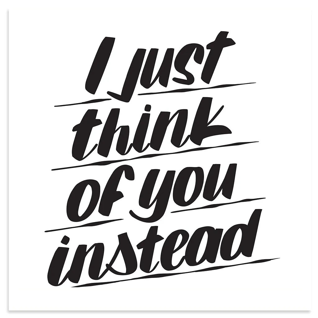 I JUST THINK OF YOU INSTEAD sold by Baron Von Fancy