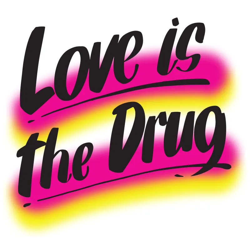 LOVE IS THE DRUG sold by Baron Von Fancy