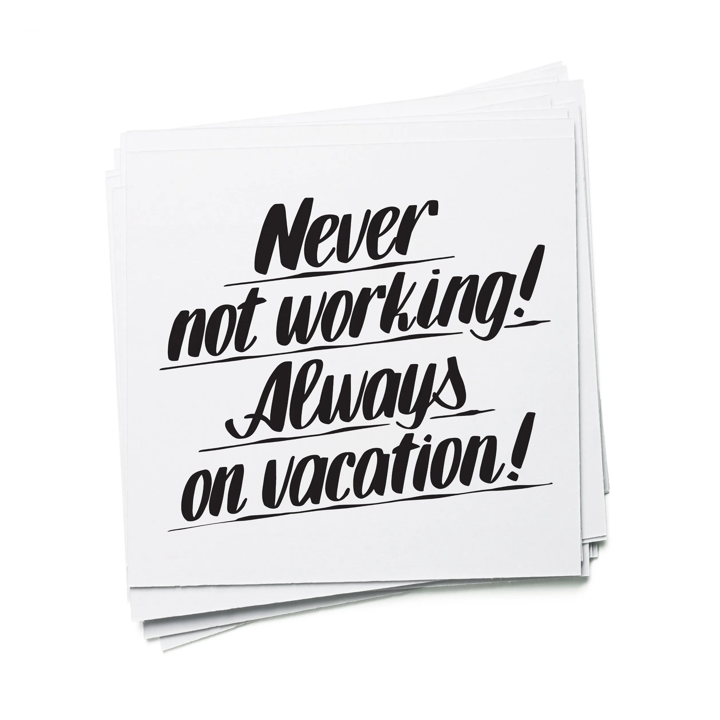NEVER NOT WORKING! ALWAYS ON VACATION! sold by Baron Von Fancy product image thumbnail 4