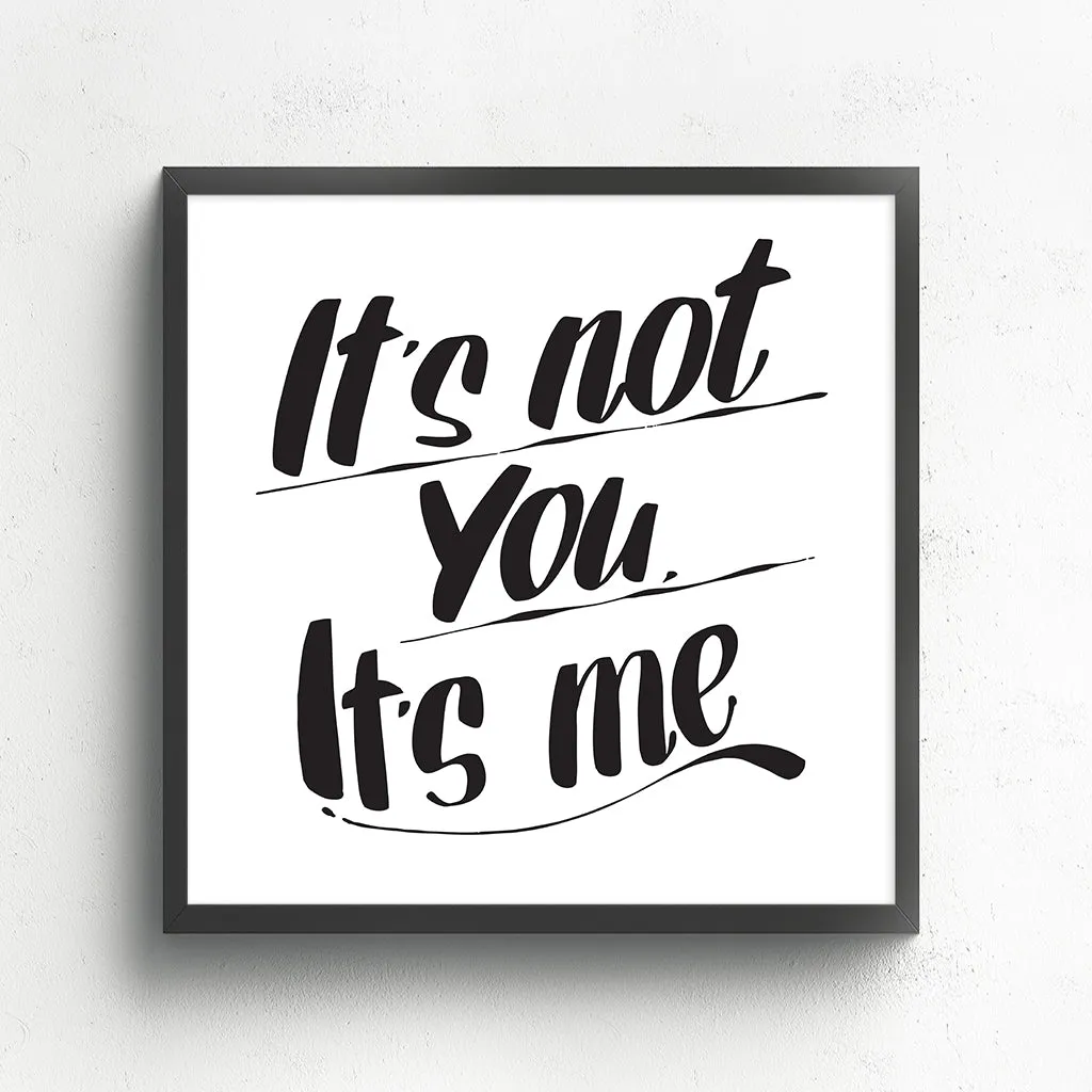 IT'S NOT YOU, IT'S ME sold by Baron Von Fancy product image thumbnail 2
