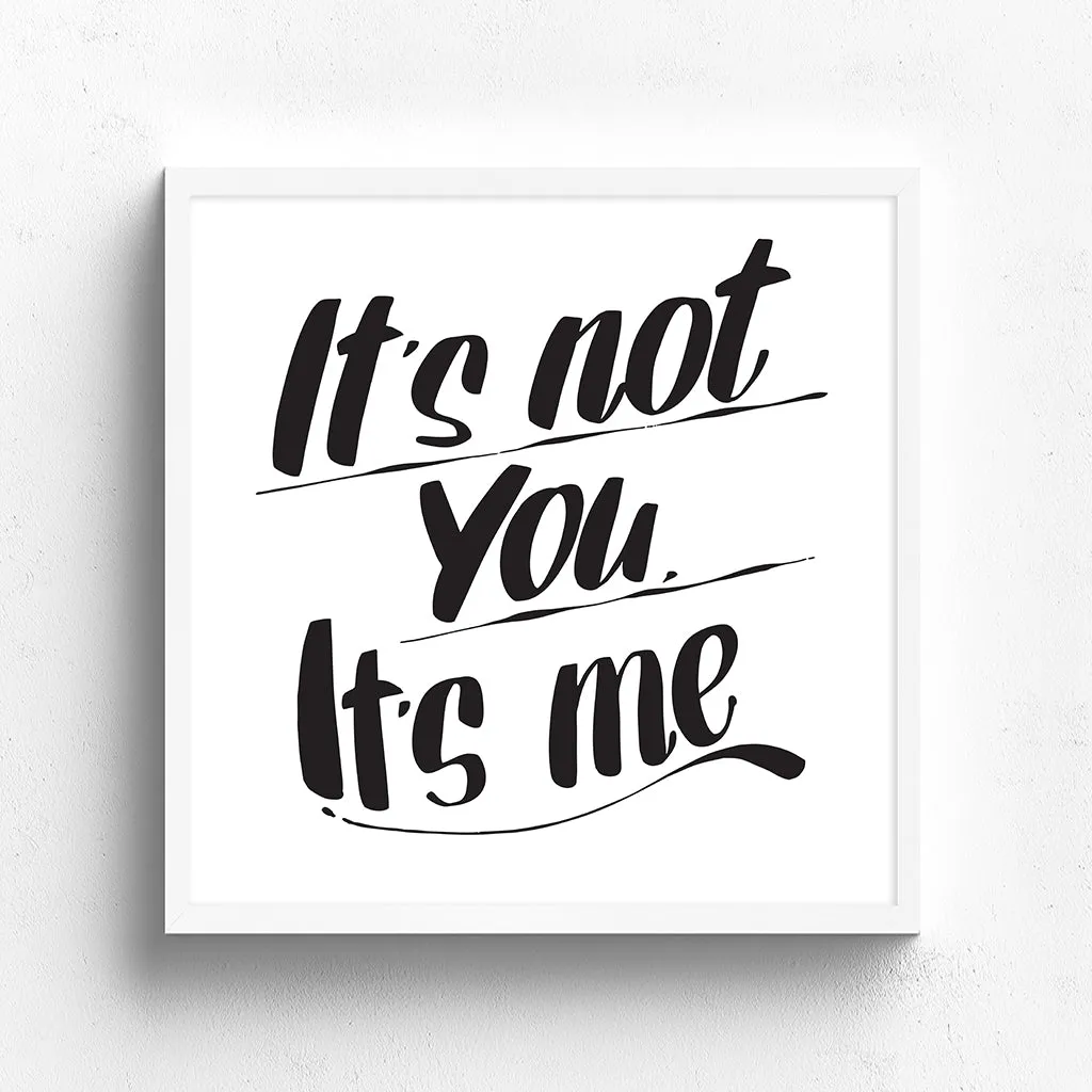 IT'S NOT YOU, IT'S ME sold by Baron Von Fancy product image thumbnail 3