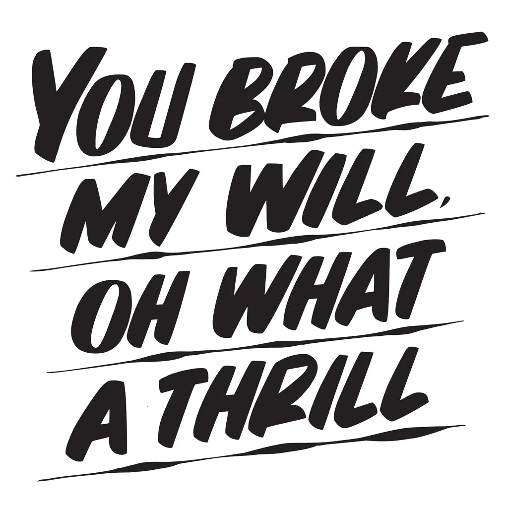 YOU BROKE MY WILL OH WHAT A THRILL sold by Baron Von Fancy