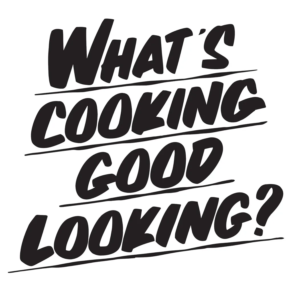 WHAT'S COOKING GOOD LOOKING sold by Baron Von Fancy