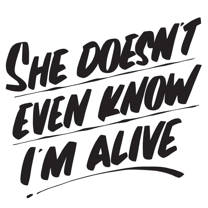 SHE DOESN'T EVEN KNOW I'M ALIVE sold by Baron Von Fancy