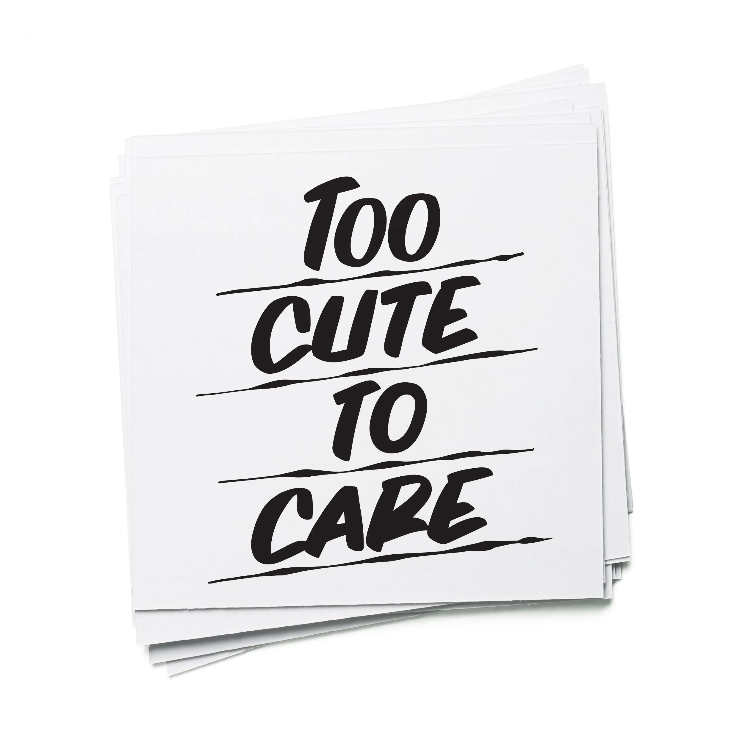 TOO CUTE TO CARE sold by Baron Von Fancy product image thumbnail 4