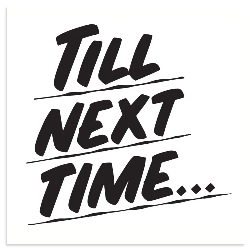 TILL NEXT TIME sold by Baron Von Fancy