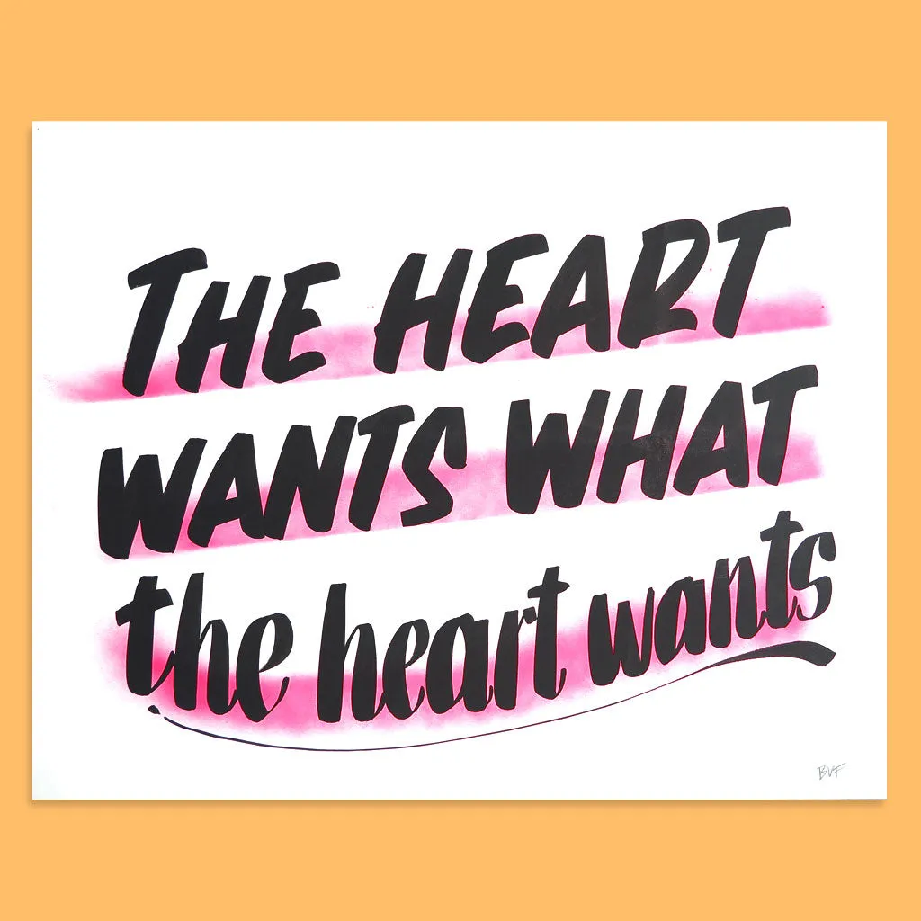 The Heart Wants What the Heart Wants sold by Baron Von Fancy