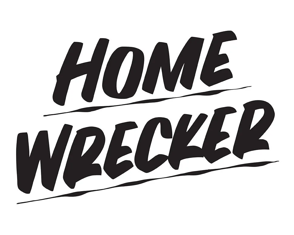 HOME WRECKER sold by Baron Von Fancy