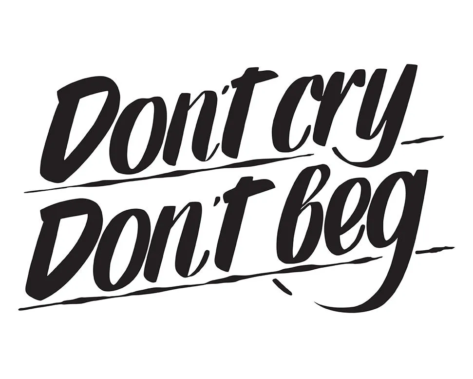 DON'T CRY DON'T BEG sold by Baron Von Fancy