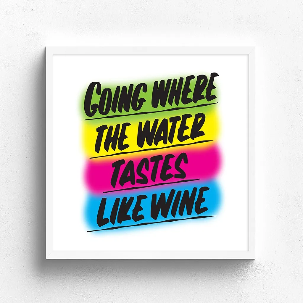 GOING WHERE THE WATER TASTES LIKE WINE sold by Baron Von Fancy product image thumbnail 2