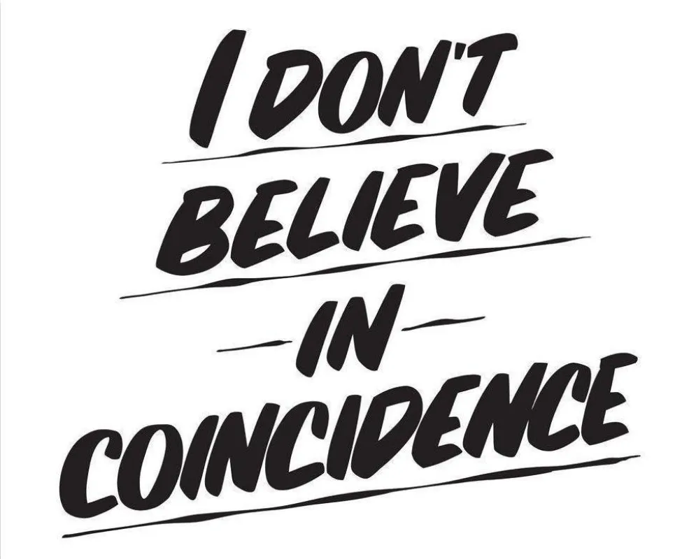 I DON'T BELIEVE IN COINCIDENCE made by Baron Von Fancy