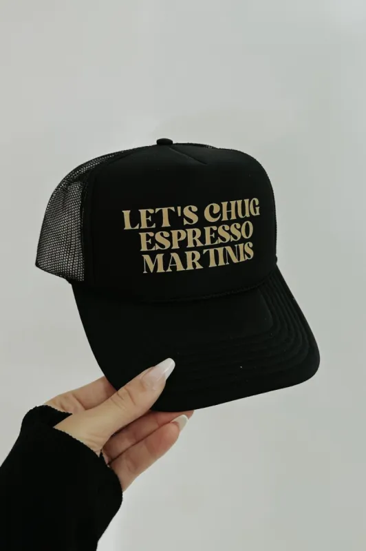RESTOCK:Let's Chug Espresso Martinis Trucker Hat sold by Bella Rose boutique