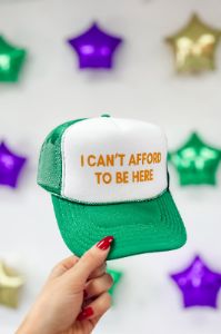 "I Can't Afford To Be Here" Trucker Hat sold by Bella Rose boutique