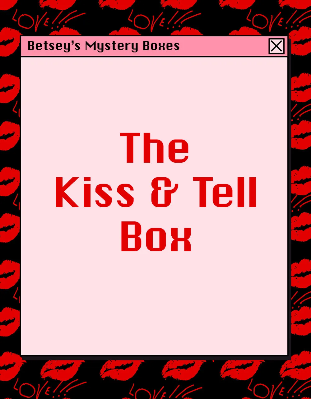 THE KISS & TELL MYSTERY BOX sold by Betsey Johnson
