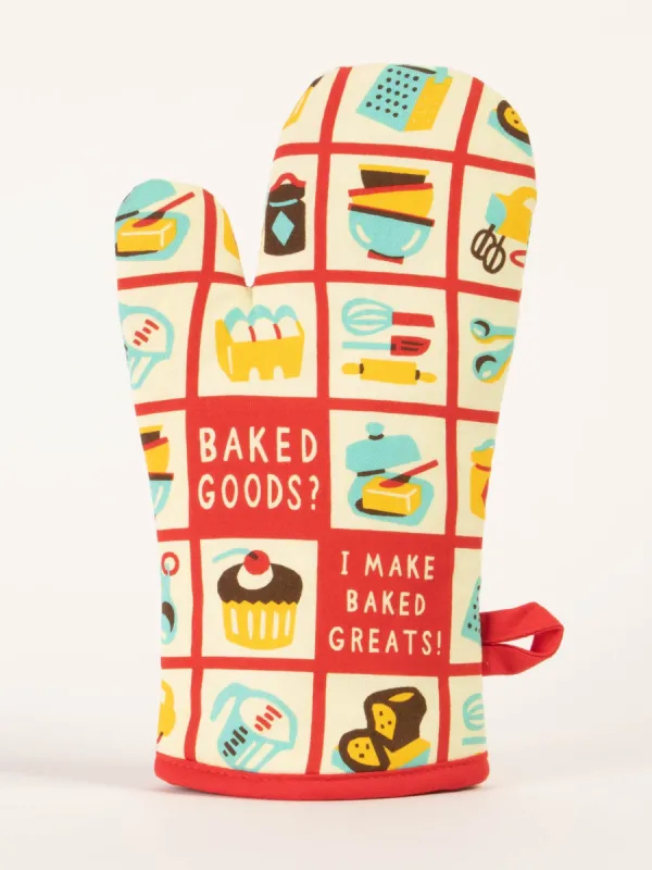 Baked Goods? I Make Baked Greats! Oven Mitt sold by Blue Q