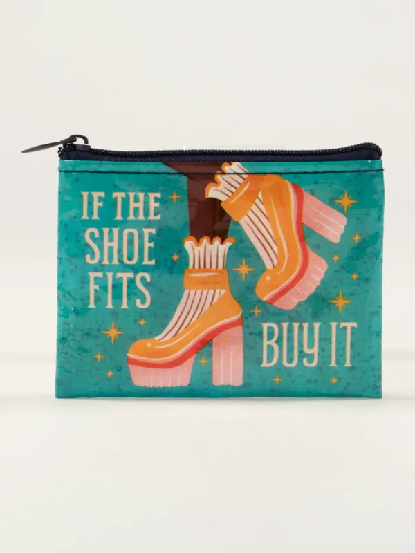 If The Shoe Fits, Buy It Coin Purse sold by Blue Q