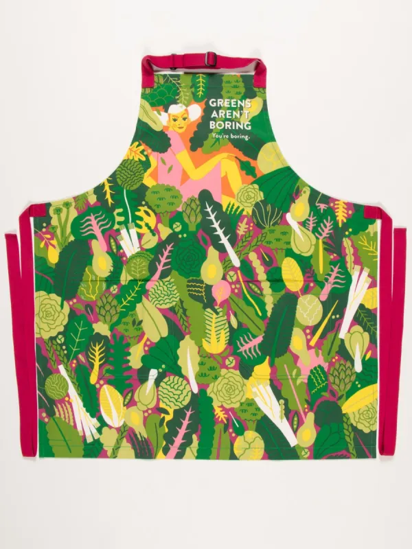 Greens Aren't Boring. You're Boring Apron sold by Blue Q