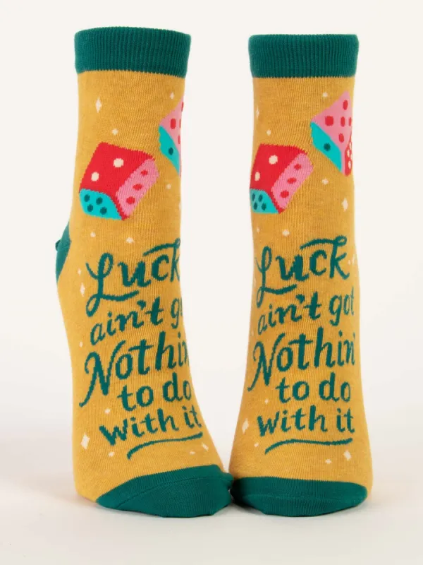 Luck Ain't Got Nothin' To Do With It W-Ankle Socks made by Blue Q