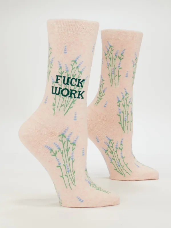 Fuck Work W-Crew Socks made by Blue Q